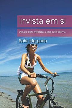 portada Invista em si: Desafio Para Melhorar a sua Auto-Estima (en Portugués)