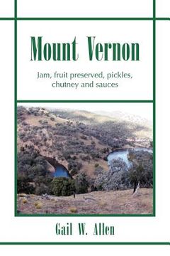 portada mount vernon: jam, fruit preserved, pickles, chutney and sauces (en Inglés)