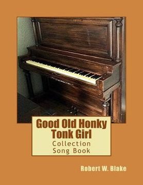 portada Good Old Honky Tonk Girl: Collection Song Book (in English)