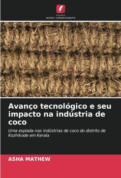 portada Avanço Tecnológico e seu Impacto na Indústria de Coco: Uma Espiada nas Indústrias de Coco do Distrito de Kozhikode em Kerala