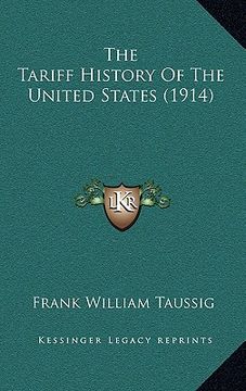 portada the tariff history of the united states (1914) (in English)