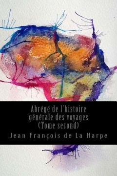 portada Abrégé de l'histoire générale des voyages (Tome second) (en Francés)
