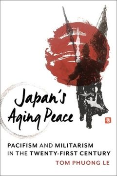 portada Japan'S Aging Peace: Pacifism and Militarism in the Twenty-First Century (Contemporary Asia in the World) (en Inglés)