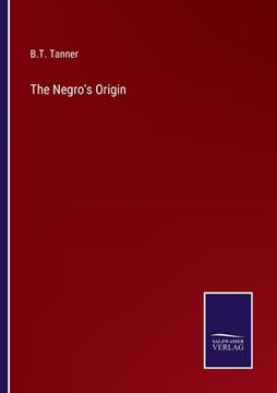 portada The Negro's Origin