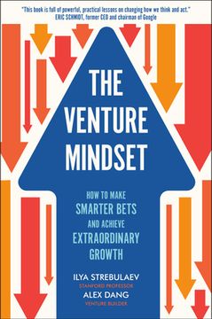 portada The Venture Mindset: How to Make Smarter Bets and Achieve Extraordinary Growth