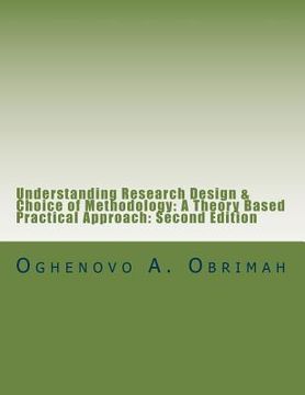 portada Understanding Research Design & Choice of Methodology: A theory based practical approach, Second Edition (in English)