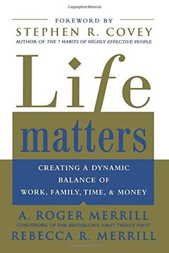 portada Life Matters: Creating a Dynamic Balance of Work, Family, Time, and Money 