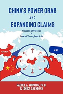 portada China'S Power Grab and Expanding Claims: Projecting Influence & Control Throughout Asia: Projecting Influence and Control Throughout Asia: 2 (Raging Waters) (en Inglés)
