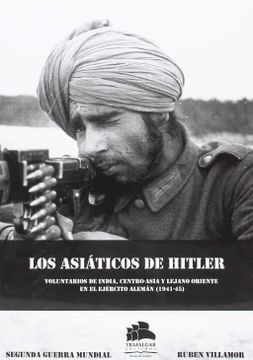 portada Los Asiaticos de Hitler: Tropas Extranjeras en la Wehrmacht