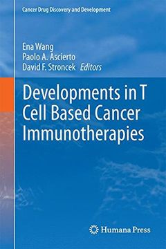portada Developments in T Cell Based Cancer Immunotherapies (Cancer Drug Discovery and Development)