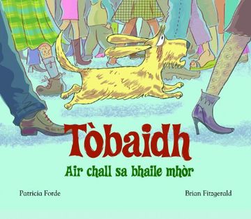 portada Tobaidh air Chall sa Bhaile Mhor (en Scots Gaelic)