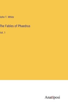 portada The Fables of Phaedrus: Vol. 1 (en Inglés)
