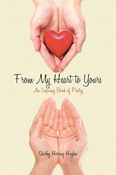 portada From my Heart to Yours: An Inspiring Book of Poetry (en Inglés)
