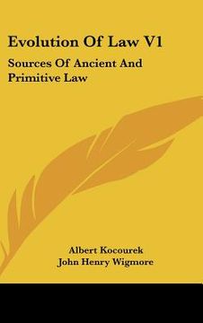 portada evolution of law v1: sources of ancient and primitive law (en Inglés)