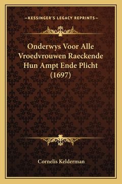 portada Onderwys Voor Alle Vroedvrouwen Raeckende Hun Ampt Ende Plicht (1697)