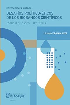 portada Desafíos Político-Éticos de los Biobancos Científicos. Estudio de Casos - Argentina (in Spanish)