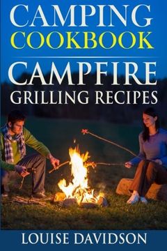 portada Camping Cookbook: Campfire Grilling Recipes (Volume 1) (en Inglés)