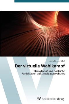 portada Der virtuelle Wahlkampf: Interaktivität und politische  Partizipation auf Kandidatenwebsites
