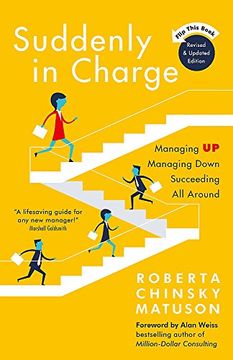 portada Suddenly in Charge 2nd Edition: Managing Up Managing Down Succeeding All Around