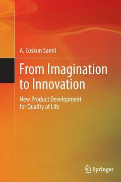 portada From Imagination to Innovation: New Product Development for Quality of Life (en Inglés)