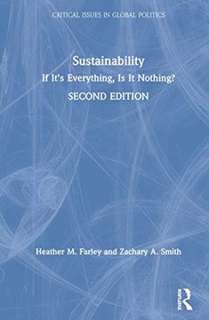 portada Sustainability: If It's Everything, is it Nothing? (Critical Issues in Global Politics) (in English)