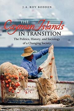 portada The Cayman Islands in Transition: The Politics, History and Sociology of a Changing Society 