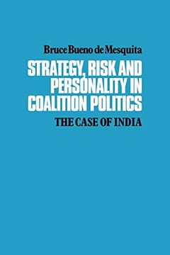 portada Strategy, Risk and Personality in Coalition Politics: The Case of India (en Inglés)