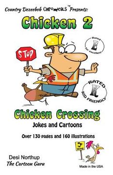 portada Chicken 2 -- Chicken Crossing -- Jokes and Cartoons: in Black + White (en Inglés)