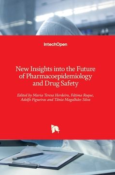 portada New Insights into the Future of Pharmacoepidemiology and Drug Safety (in English)
