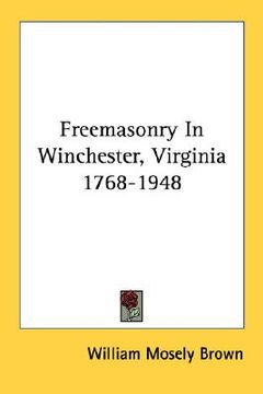 portada freemasonry in winchester, virginia 1768-1948 (in English)
