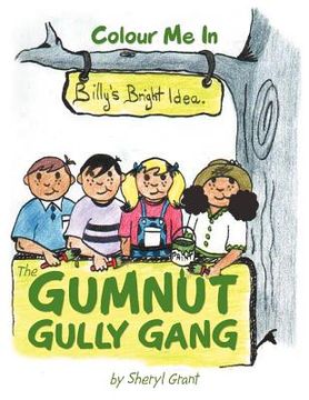 portada the gumnut gully gang.: billy's bright idea. (en Inglés)