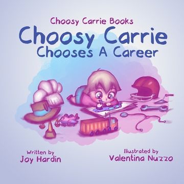 portada Choosy Carrie Chooses a Career (en Inglés)