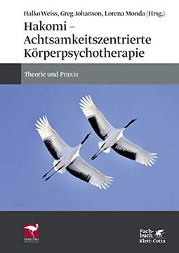 portada Hakomi - Achtsamkeitszentrierte Körperpsychotherapie (en Alemán)