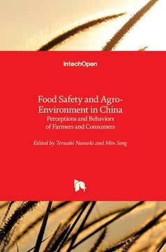 portada Food Safety and Agro-Environment in China: Perceptions and Behaviors of Farmers and Consumers (en Inglés)