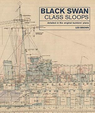 portada Black Swan Class Sloops: Detailed in the Original Builders' Plans (en Inglés)