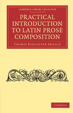 portada Practical Introduction to Latin Prose Composition Paperback (Cambridge Library Collection - Classics) (en Inglés)