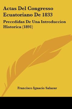 portada Actas del Congresso Ecuatoriano de 1833: Precedidas de una Introduccion Historica (1891)