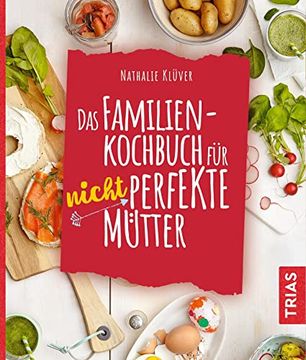 portada Das Familienkochbuch für Nicht Perfekte Mütter (en Alemán)