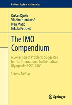 portada The imo Compendium: A Collection of Problems Suggested for the International Mathematical Olympiads: 1959-2009 Second Edition (Problem Books in Mathematics) (en Inglés)