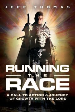 portada Running The Race: A Call To Action & Journey Of Growth With The Lord (in English)