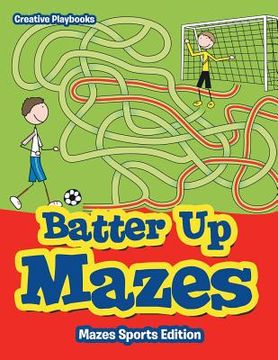 portada Batter Up Mazes - Mazes Sports Edition (en Inglés)