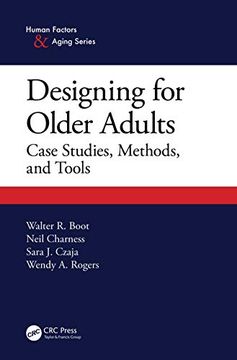 portada Designing for Older Adults: Case Studies, Methods, and Tools (Human Factors and Aging Series) (en Inglés)