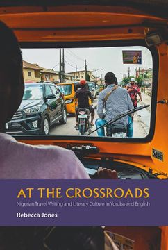 portada At the Crossroads: Nigerian Travel Writing and Literary Culture in Yoruba and English 
