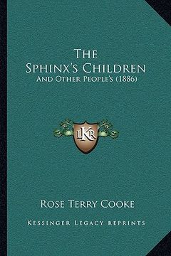 portada the sphinx's children: and other people's (1886) (en Inglés)