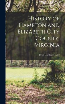 portada History of Hampton and Elizabeth City County, Virginia (in English)