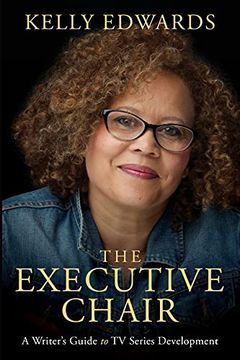 portada The Executive Chair: A Writer'S Guide to tv Series Development (en Inglés)