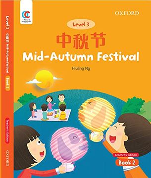 portada Oec Level 3 Student's Book 2, Teacher's Edition: Mid-Autumn Festival (Oxford Elementary Chinese, Level 3, 2) (en Inglés)