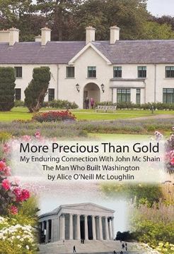 portada More Precious Than Gold: My Enduring Connection With John Mcshain--The man who Built Washington (en Inglés)