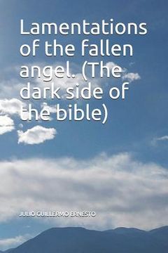 portada Lamentations of the Fallen Angel. (the Dark Side of the Bible) (en Inglés)