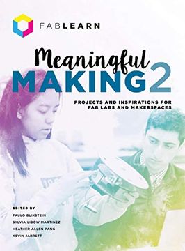 portada Meaningful Making 2: Projects and Inspirations for fab Labs and Makerspaces (in English)